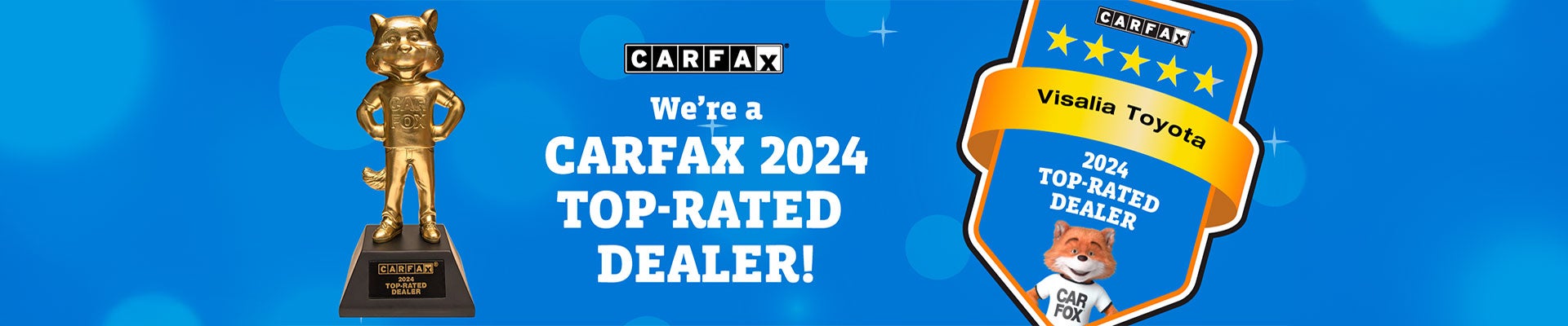We're a CarFax 2024 Top-Rated Dealer!